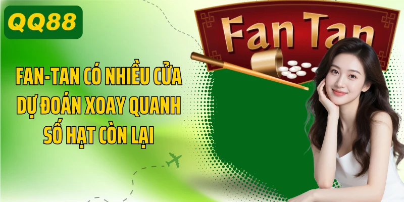 Fan-tan có nhiều cửa dự đoán xoay quanh số hạt còn lại