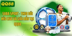 Saba Sport - Theo Dõi Kèo Live Và Giải Đấu Tại QQ88