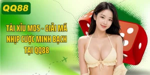 Tài Xỉu MD5 - Giải Mã Nhịp Cược Minh Bạch Tại QQ88